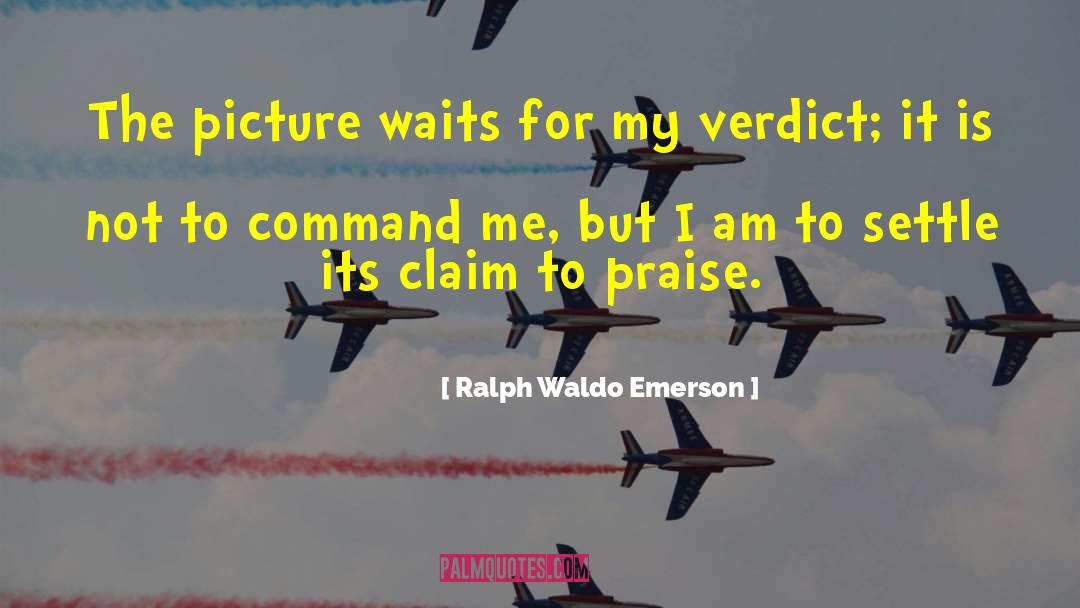 Verdict quotes by Ralph Waldo Emerson