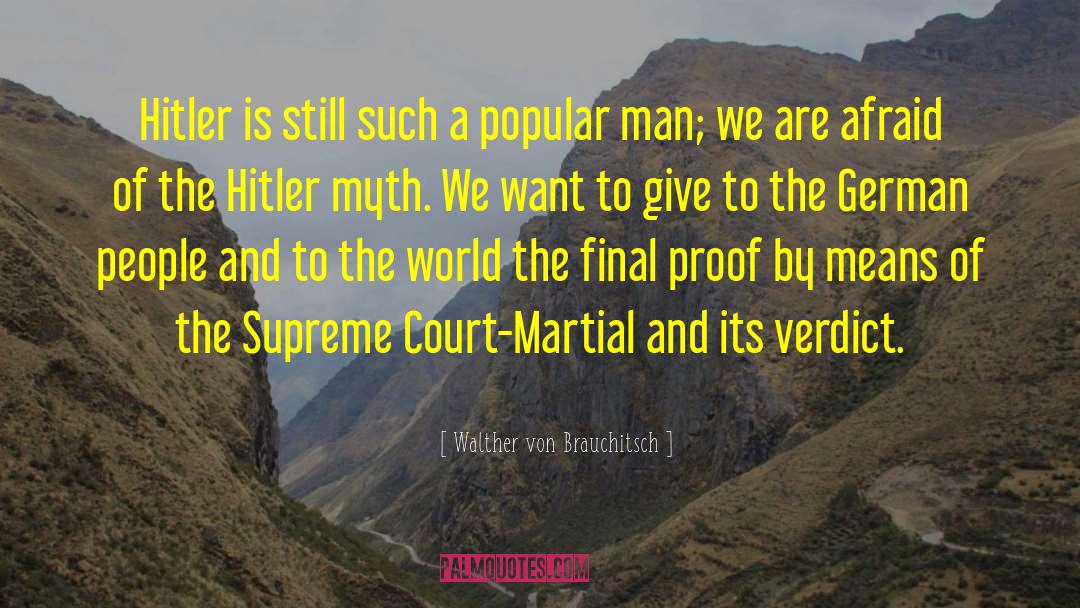 Verdict quotes by Walther Von Brauchitsch