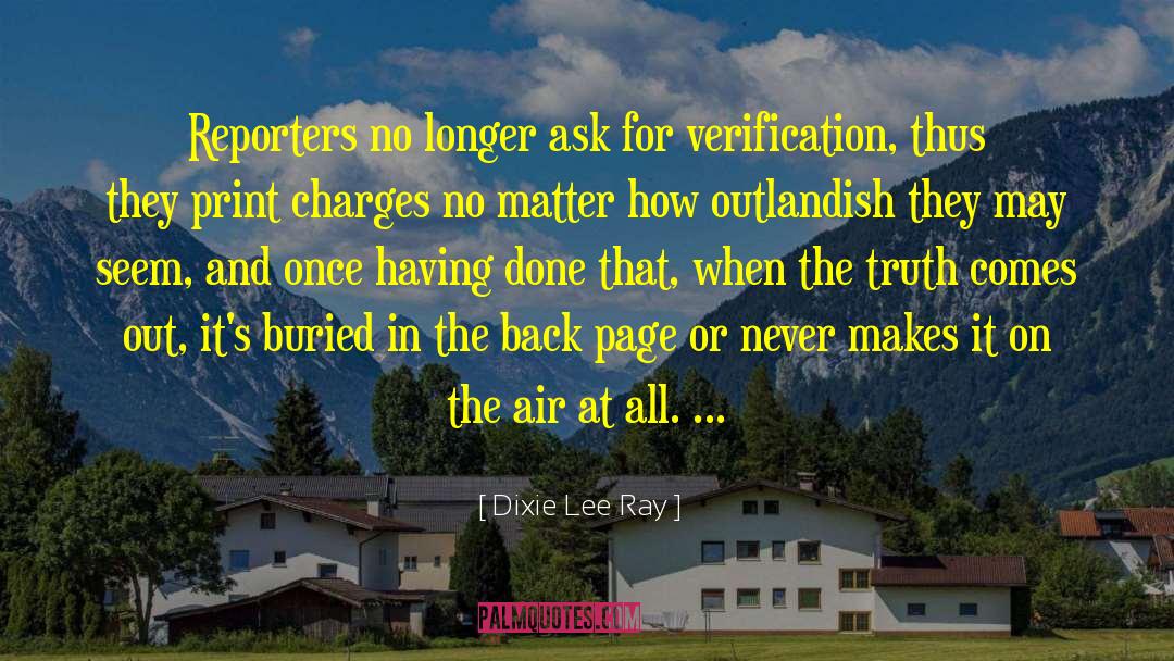 Verification Of quotes by Dixie Lee Ray