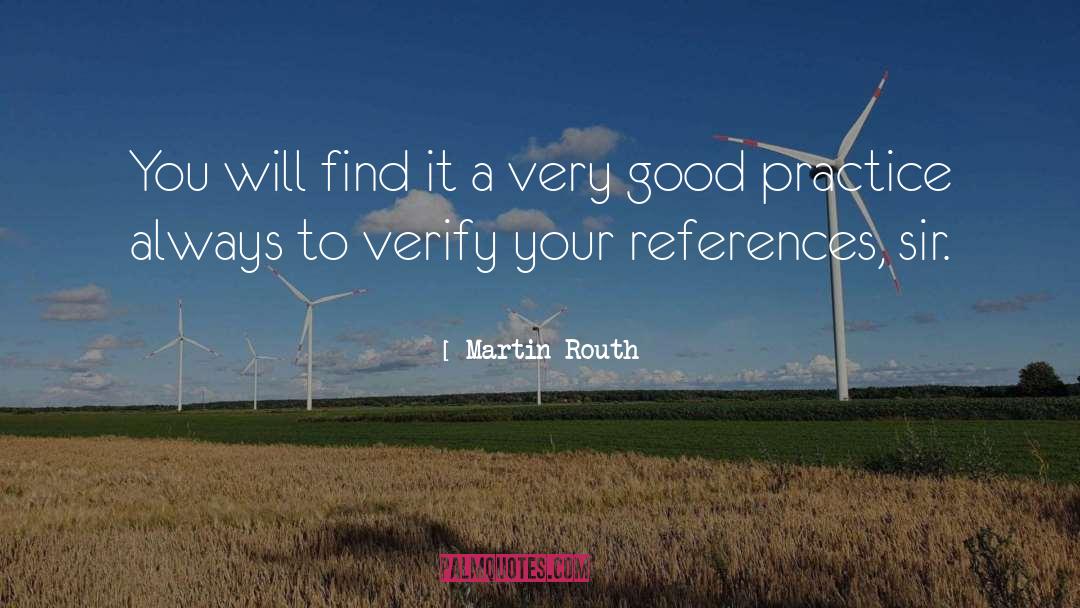 Verify quotes by Martin Routh