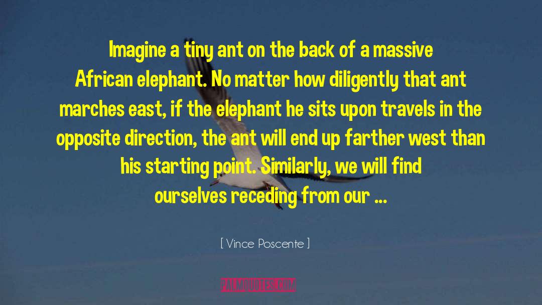 Verity Ant quotes by Vince Poscente
