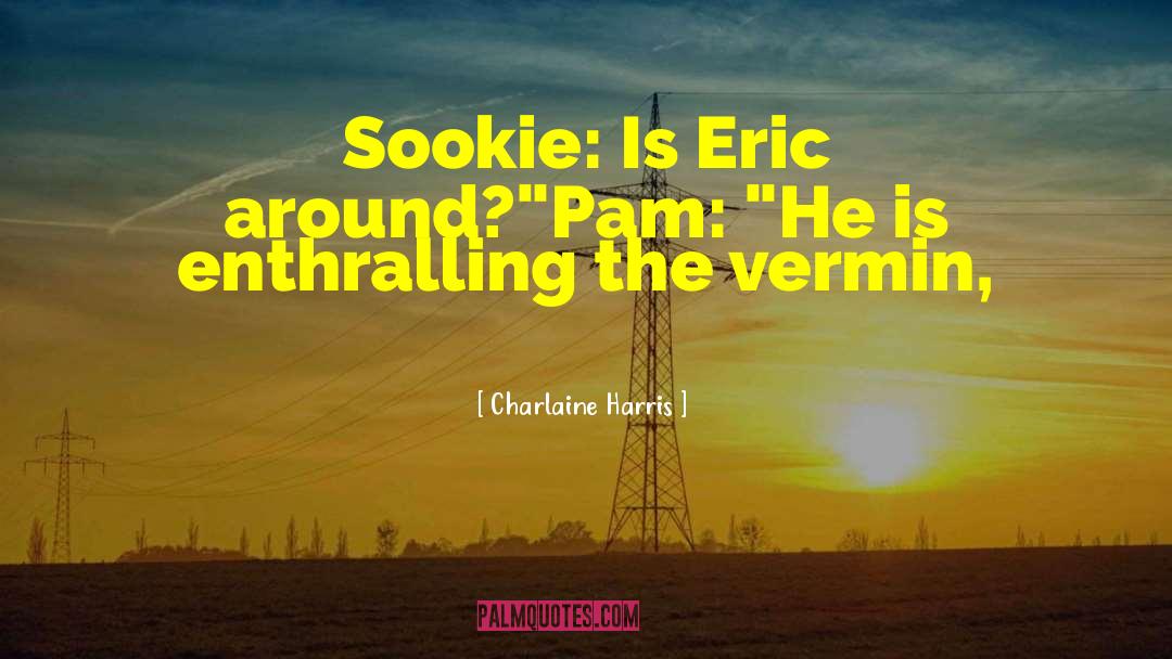 Vermin quotes by Charlaine Harris