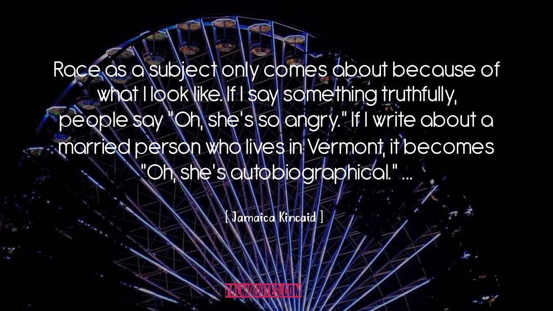 Vermont quotes by Jamaica Kincaid