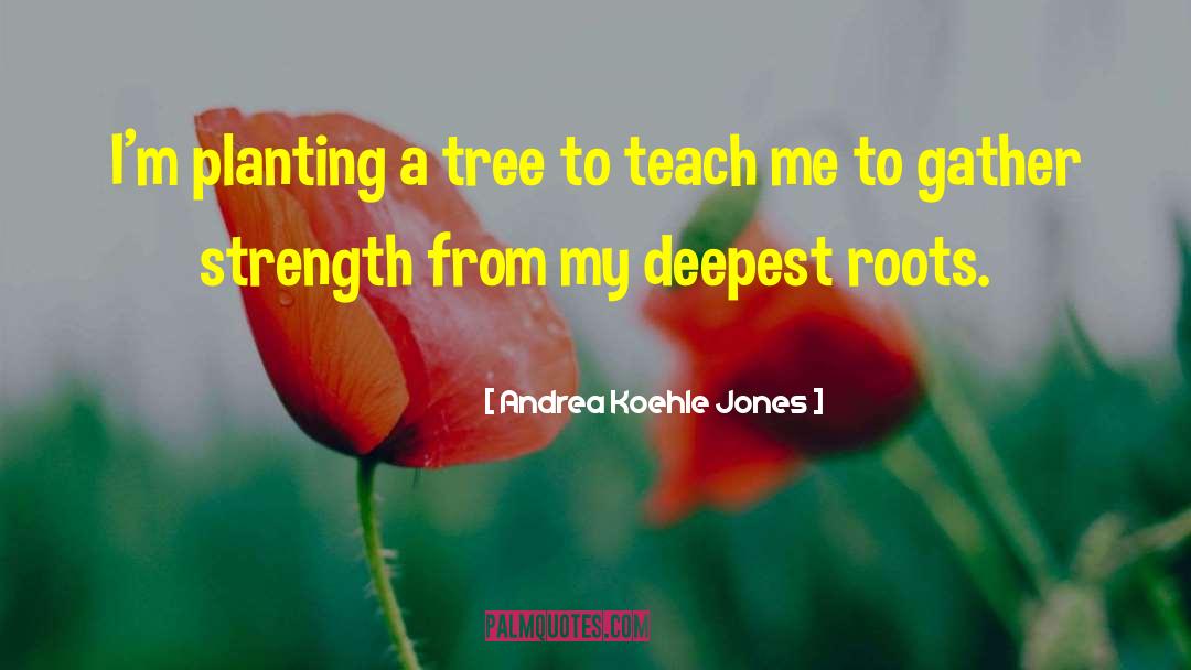 Vermont Trees quotes by Andrea Koehle Jones