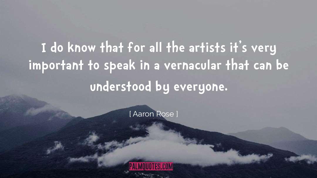 Vernacular quotes by Aaron Rose