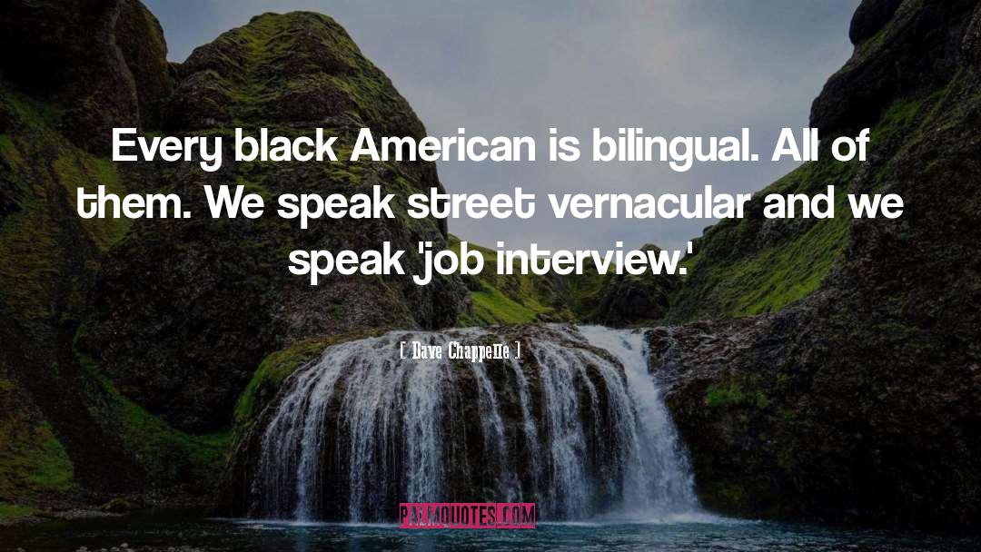 Vernacular quotes by Dave Chappelle