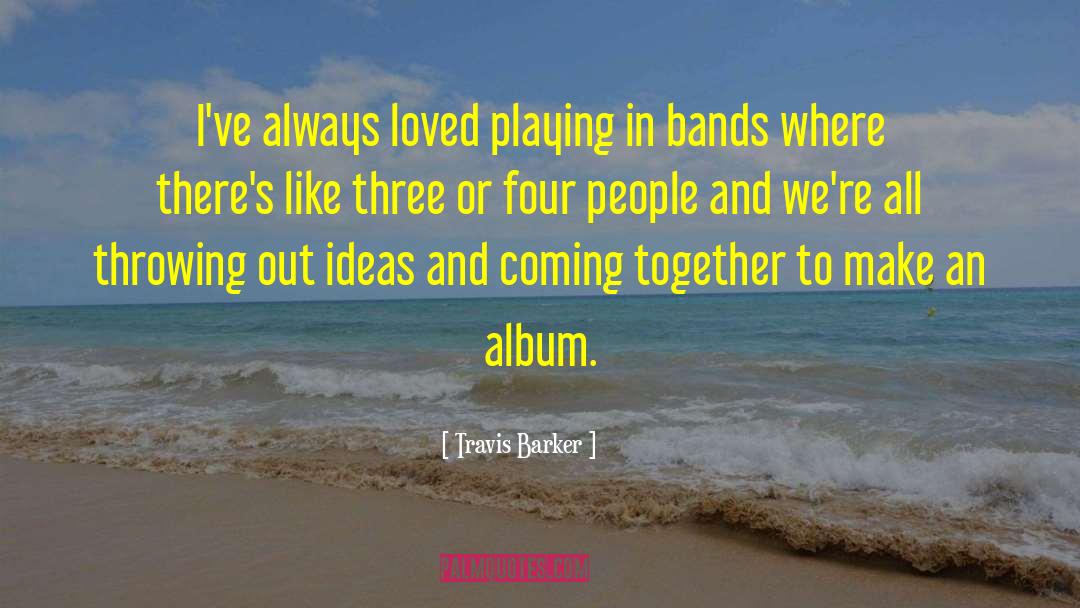 Veronneau Band quotes by Travis Barker
