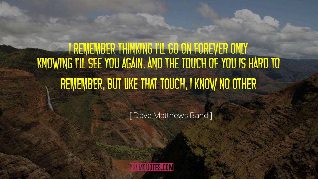 Veronneau Band quotes by Dave Matthews Band