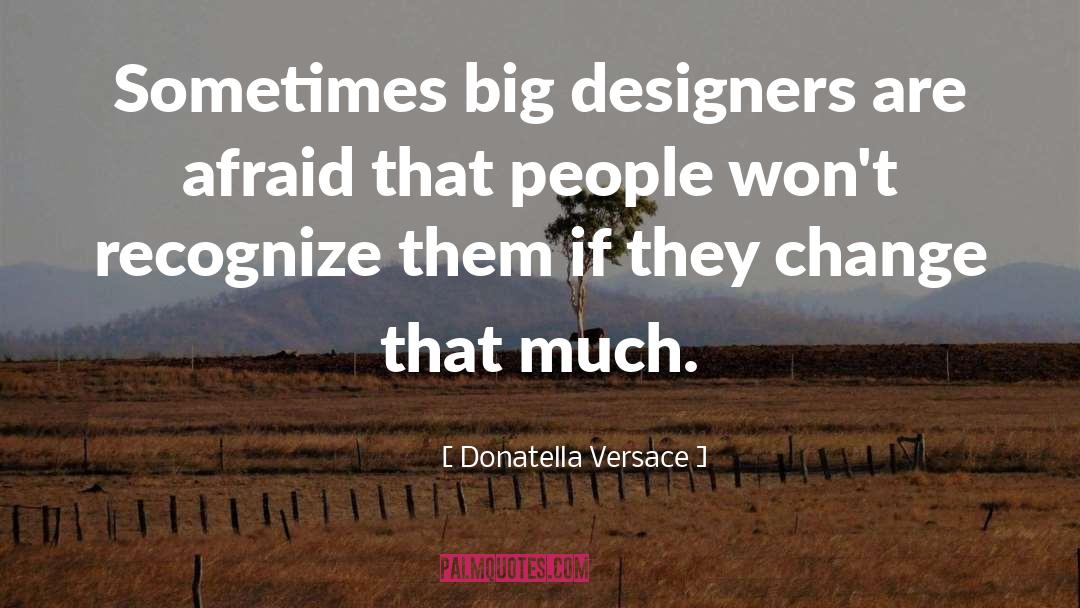 Versace quotes by Donatella Versace