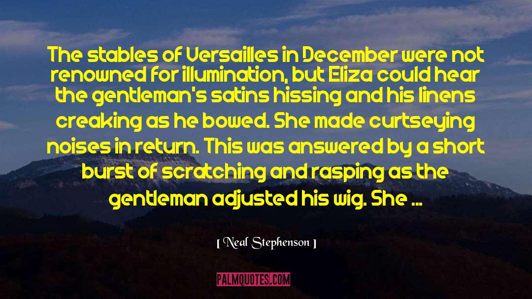 Versailles quotes by Neal Stephenson