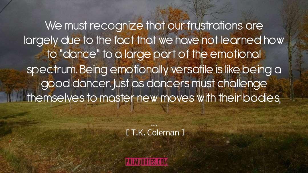 Versatile quotes by T.K. Coleman