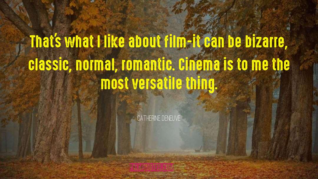 Versatile quotes by Catherine Deneuve