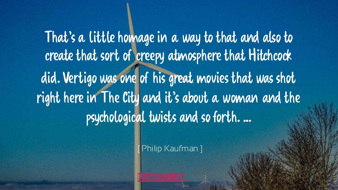 Vertigo quotes by Philip Kaufman