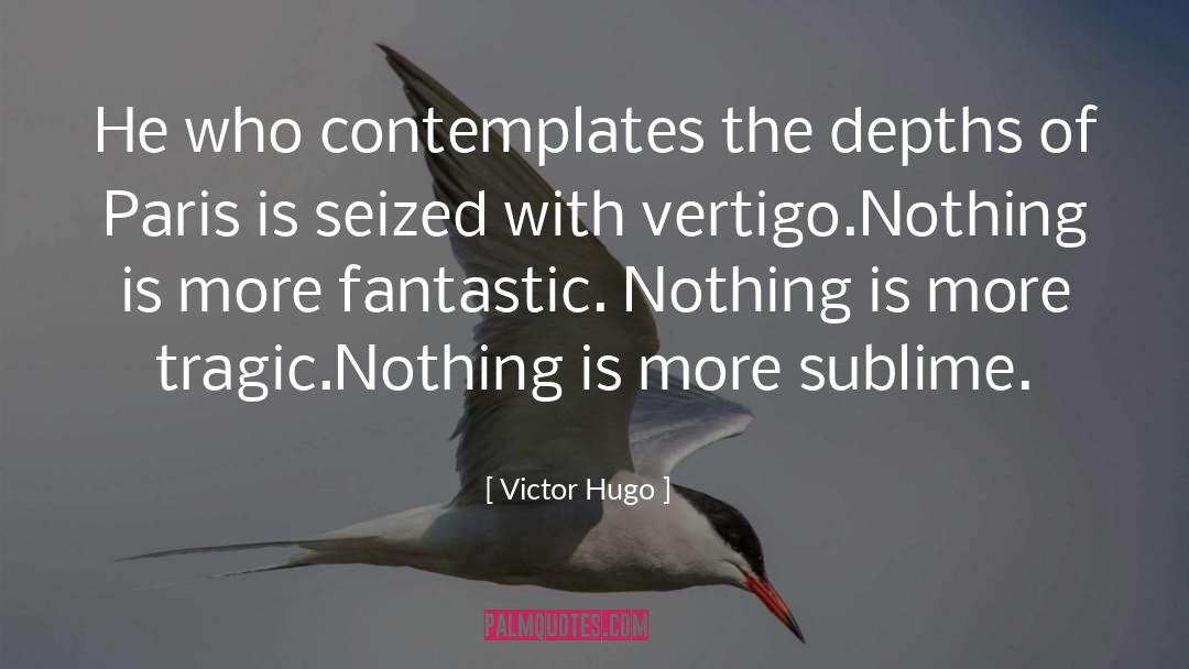 Vertigo quotes by Victor Hugo