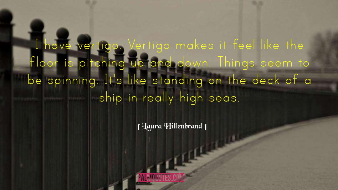 Vertigo quotes by Laura Hillenbrand