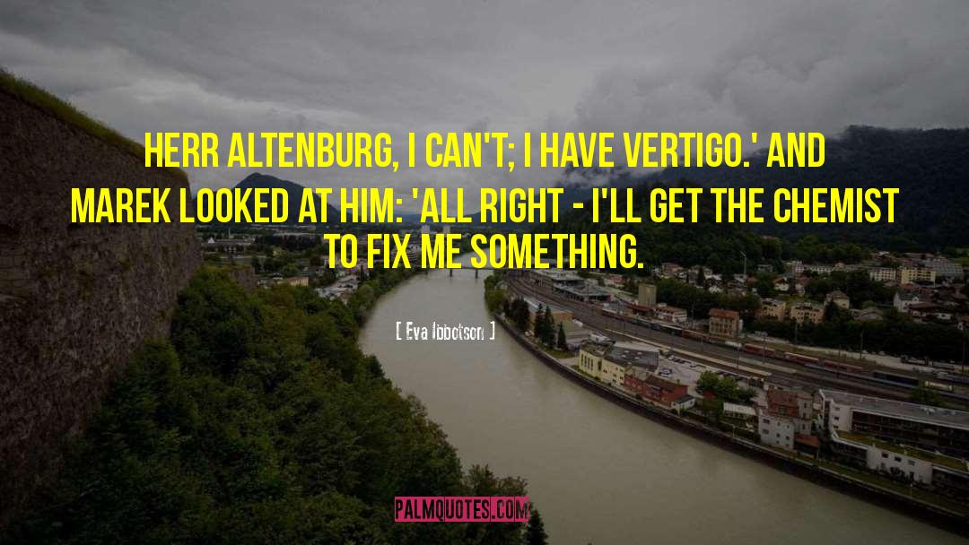 Vertigo quotes by Eva Ibbotson