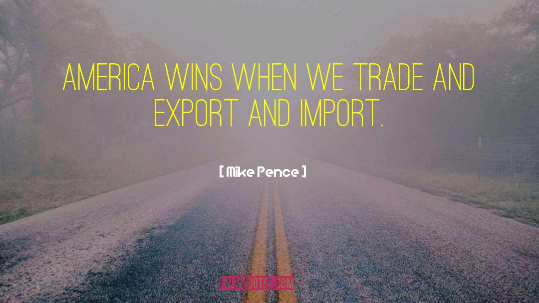 Verver Export quotes by Mike Pence