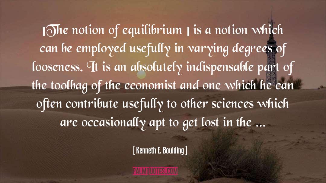 Very Apt quotes by Kenneth E. Boulding