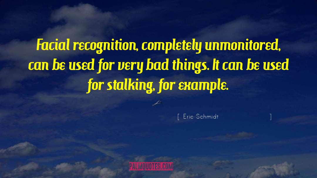 Very Bad Things quotes by Eric Schmidt