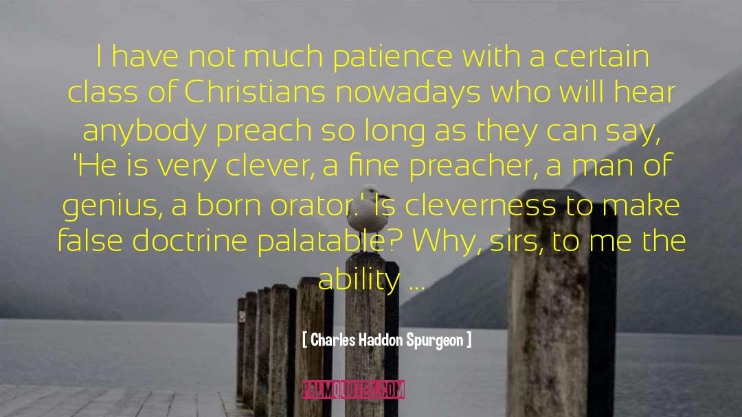Very Clever quotes by Charles Haddon Spurgeon