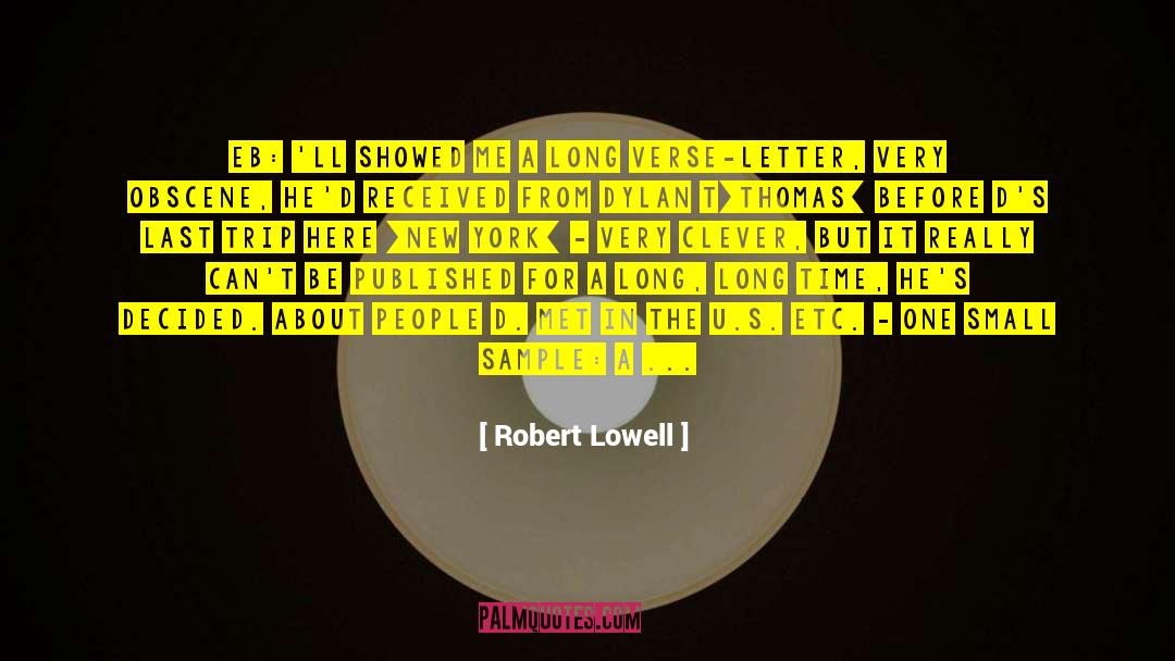 Very Clever quotes by Robert Lowell