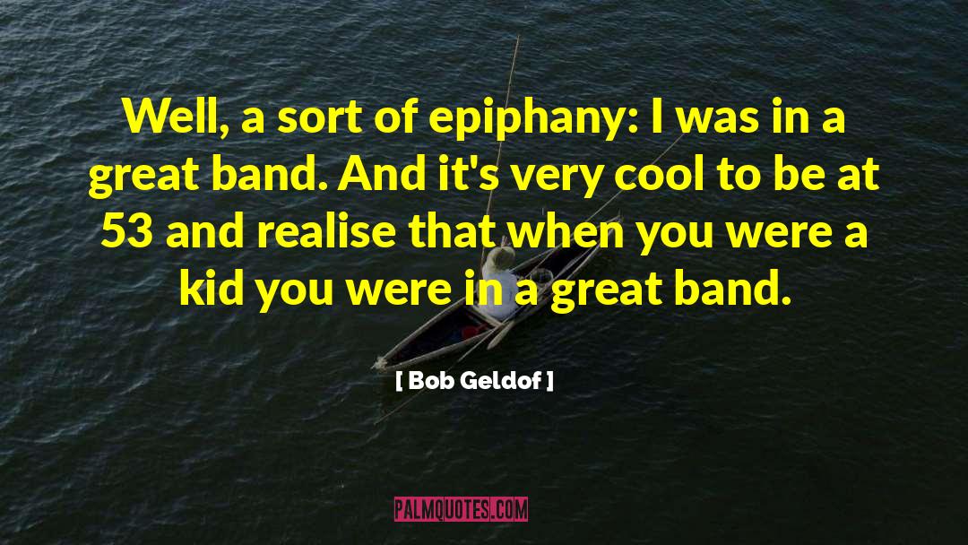 Very Cool quotes by Bob Geldof