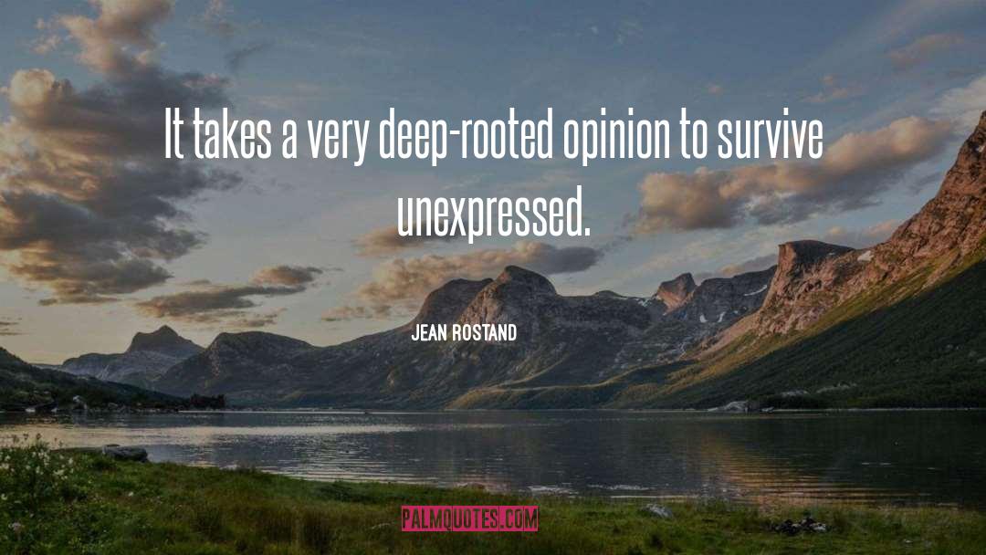 Very Deep quotes by Jean Rostand