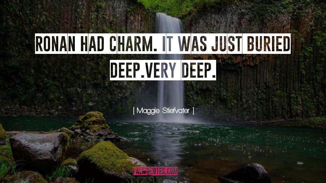 Very Deep quotes by Maggie Stiefvater