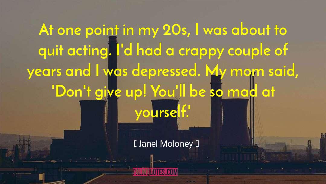 Very Depressed quotes by Janel Moloney