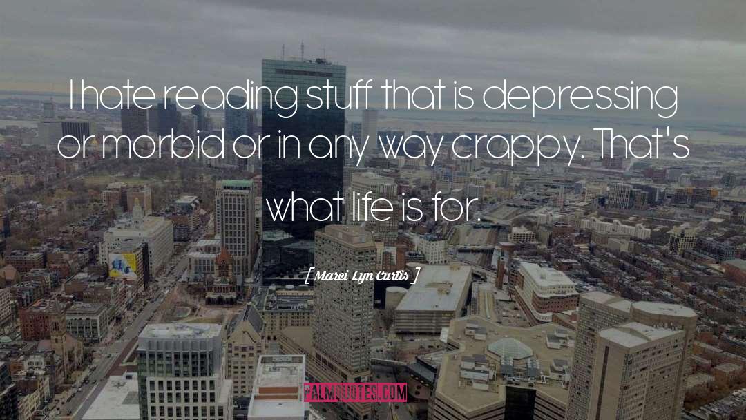 Very Depressing quotes by Marci Lyn Curtis