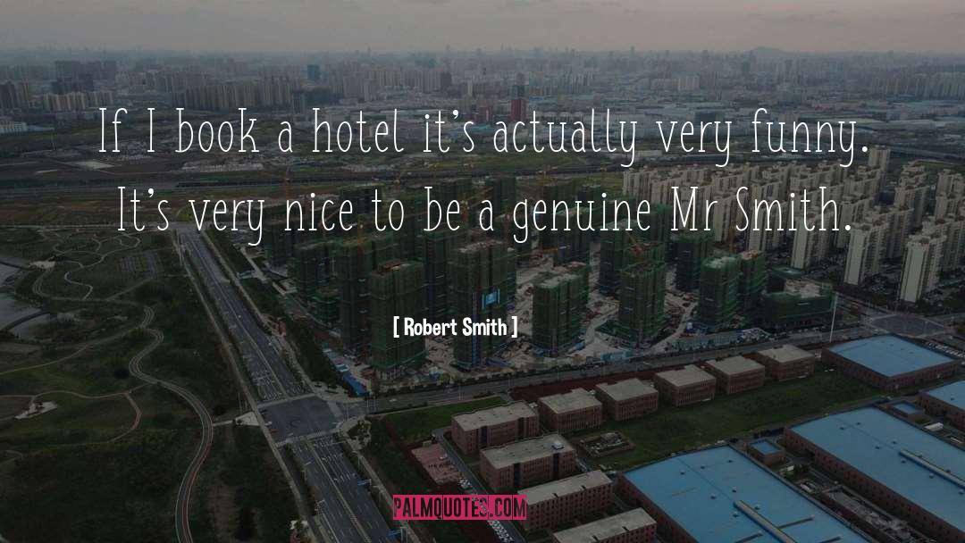 Very Funny quotes by Robert Smith