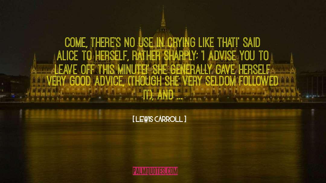 Very Good Advice quotes by Lewis Carroll