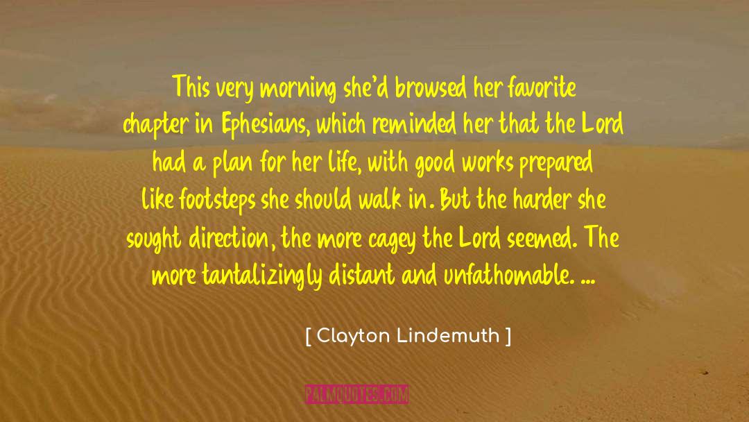Very Good Lives quotes by Clayton Lindemuth