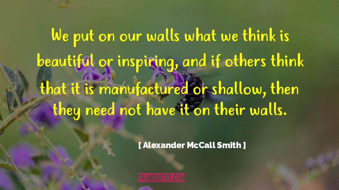 Very Inspiring quotes by Alexander McCall Smith