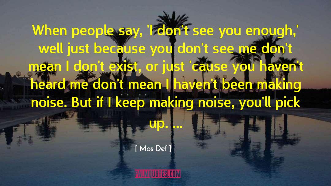 Very Mean quotes by Mos Def