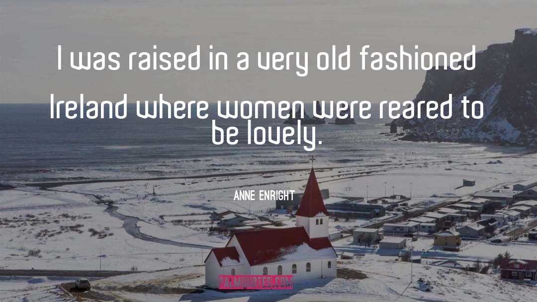 Very Old quotes by Anne Enright