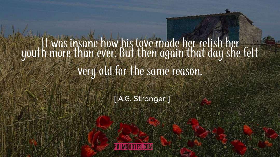 Very Old quotes by A.G. Stranger