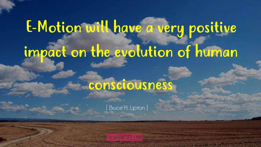 Very Positive quotes by Bruce H. Lipton