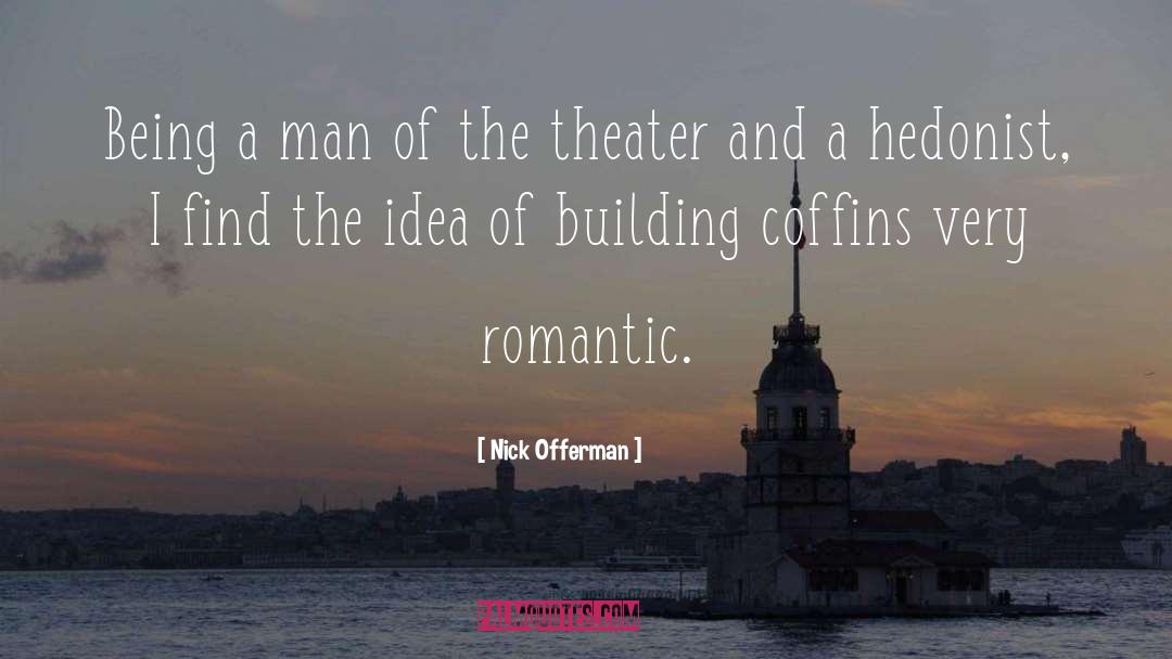 Very Romantic quotes by Nick Offerman