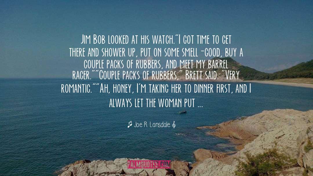 Very Romantic quotes by Joe R. Lansdale