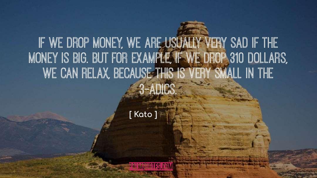 Very Sad quotes by Kato