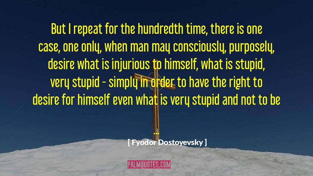 Very Stupid quotes by Fyodor Dostoyevsky