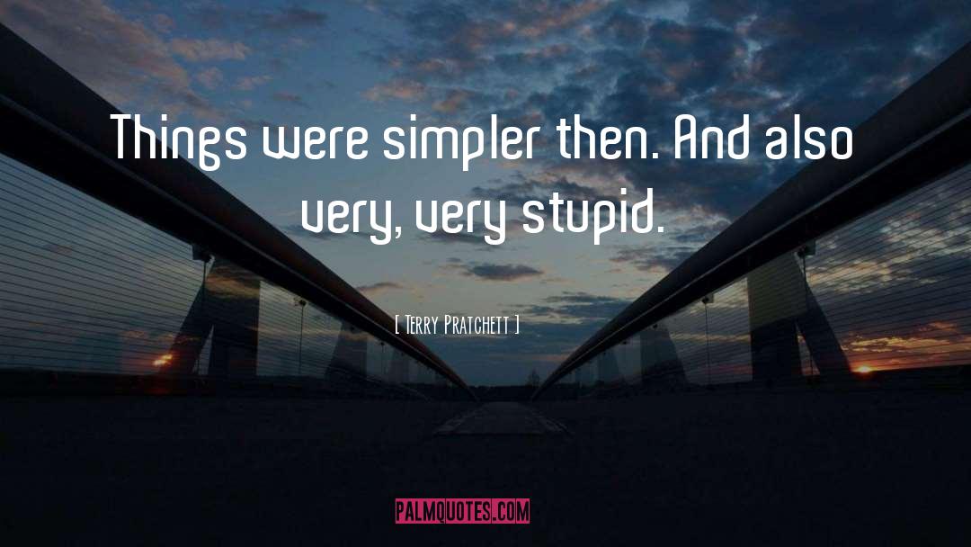 Very Stupid quotes by Terry Pratchett