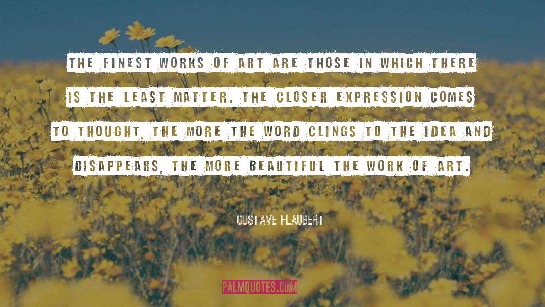 Very Thoughtful quotes by Gustave Flaubert