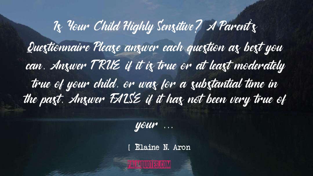 Very True quotes by Elaine N. Aron