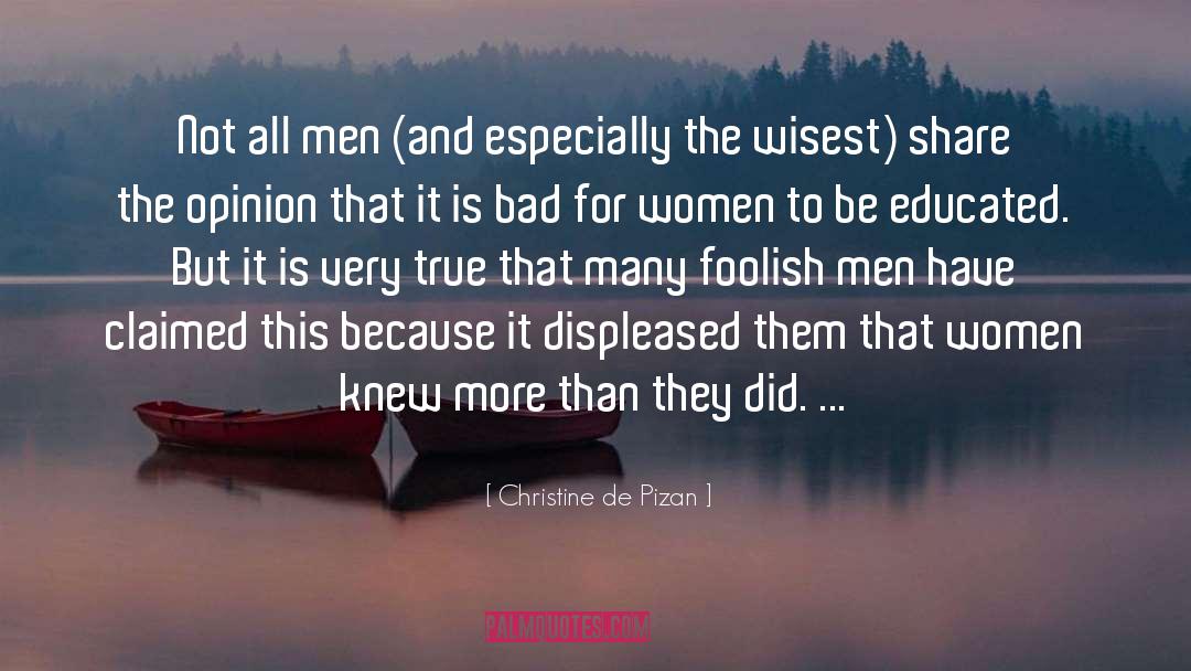 Very True quotes by Christine De Pizan
