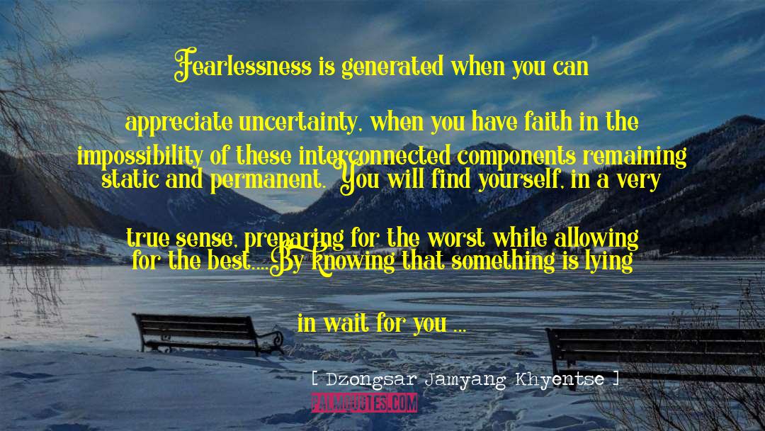 Very True quotes by Dzongsar Jamyang Khyentse