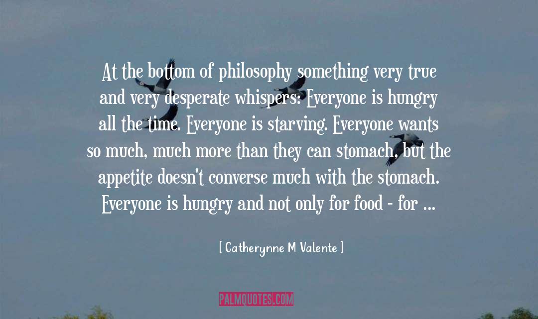 Very True quotes by Catherynne M Valente