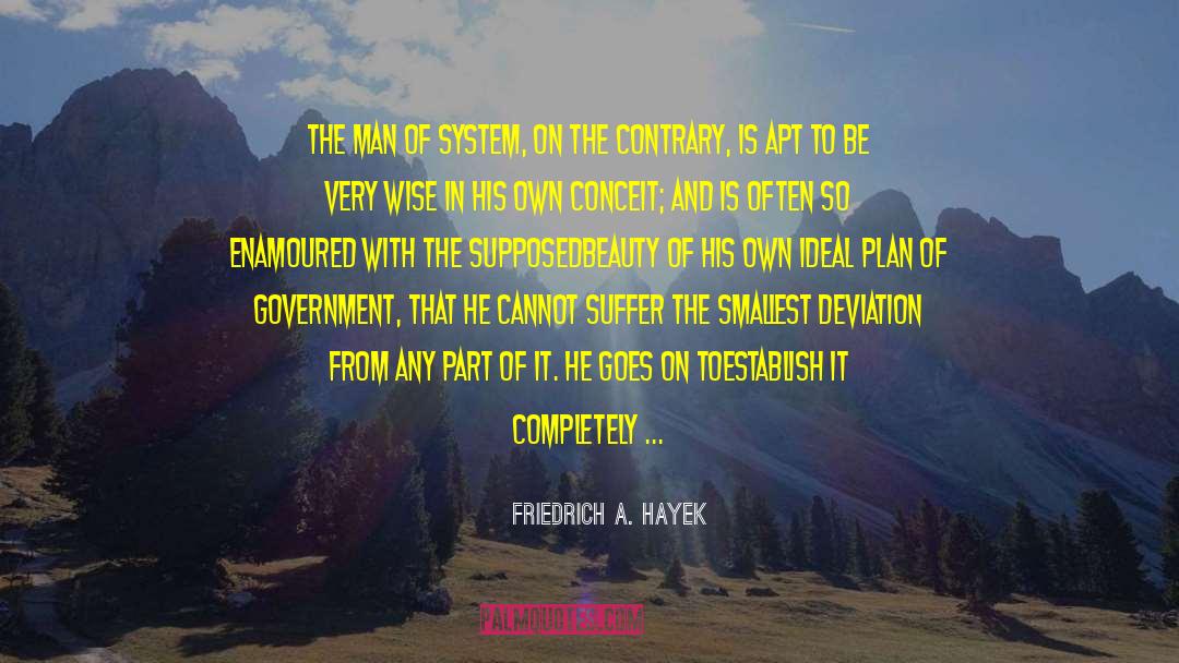 Very Wise And Funny quotes by Friedrich A. Hayek