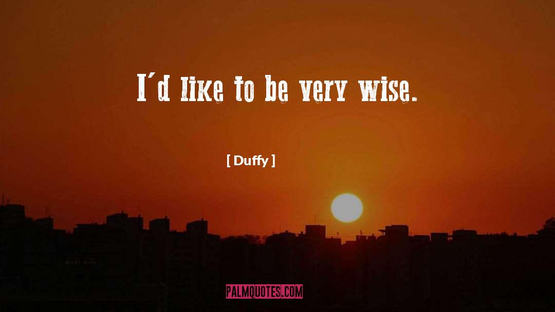 Very Wise quotes by Duffy